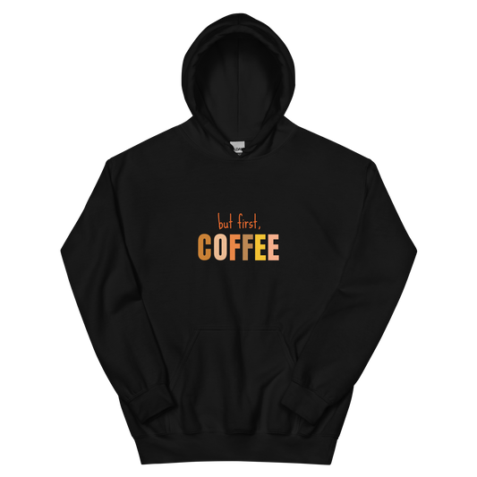 But First, Coffee